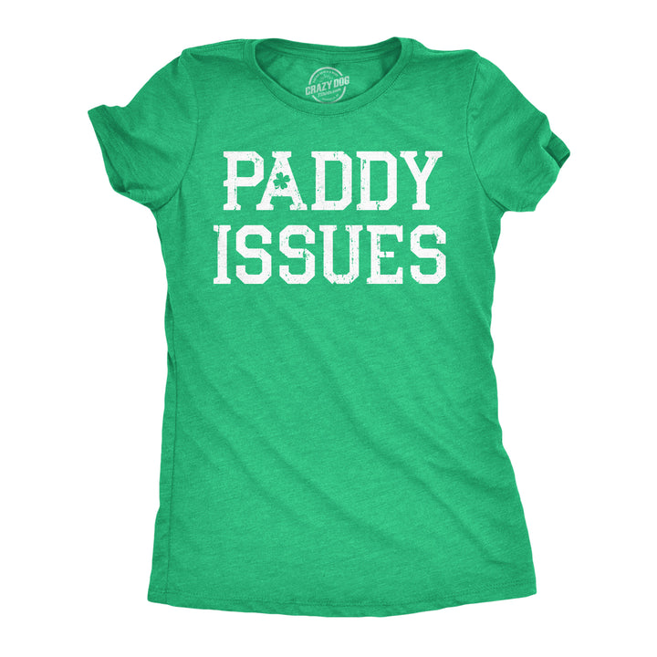Funny Heather Green - PI Text Only Paddy Issues Womens T Shirt Nerdy Saint Patrick's Day Drinking sarcastic Tee