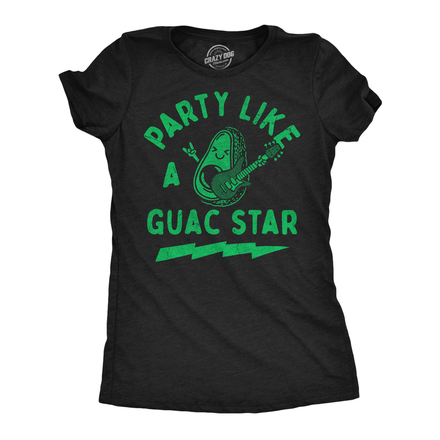 Funny Heather Black - Guac Star Party Like A Guac Star Womens T Shirt Nerdy Food sarcastic music Tee