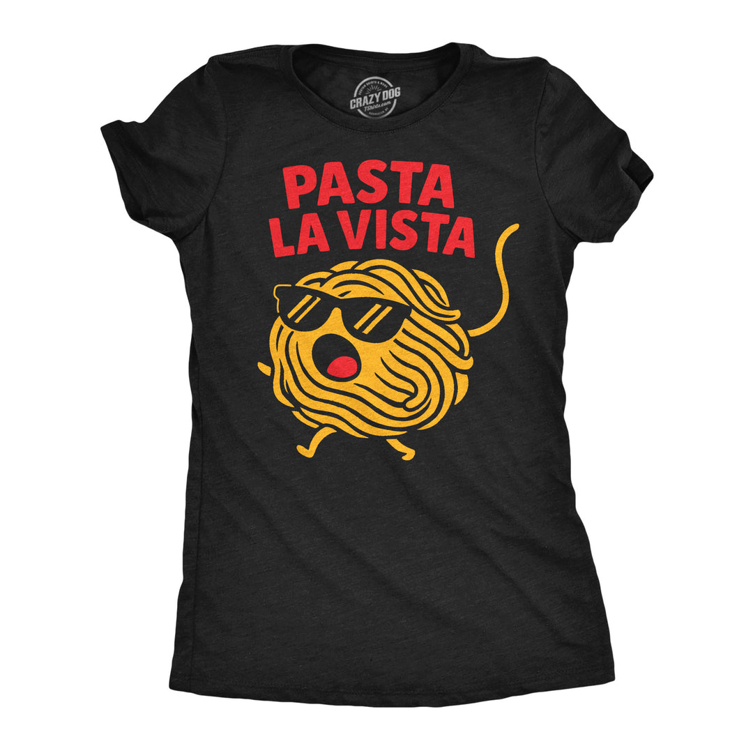 Funny Heather Black - Pasta La Vista Pasta La Vista Womens T Shirt Nerdy food Tee