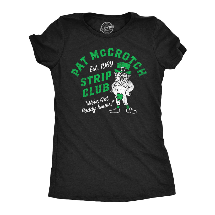 Funny Heather Black - Pat McCrotch Pat McCrotch Strip Club Womens T Shirt Nerdy Saint Patrick's Day sarcastic Tee