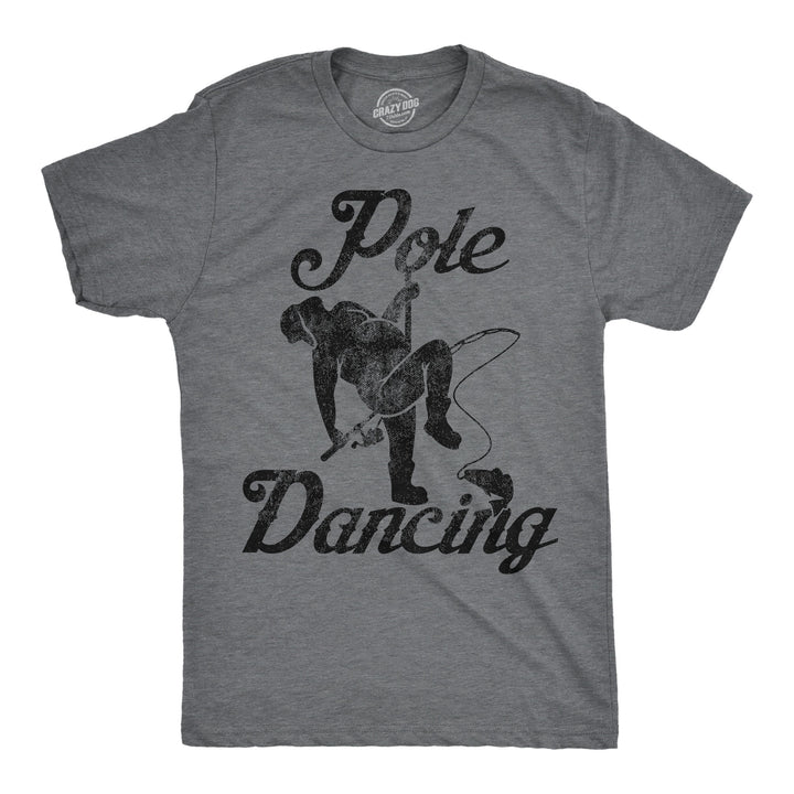 Funny Dark Heather Grey - Pole Dancing Pole Dancing Mens T Shirt Nerdy fishing sarcastic Tee