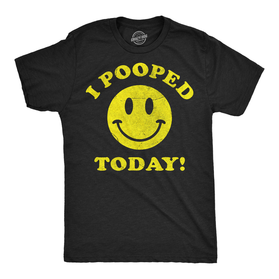 Funny Heather Black - Pooped Today I Pooped Today Mens T Shirt Nerdy toilet sarcastic Tee
