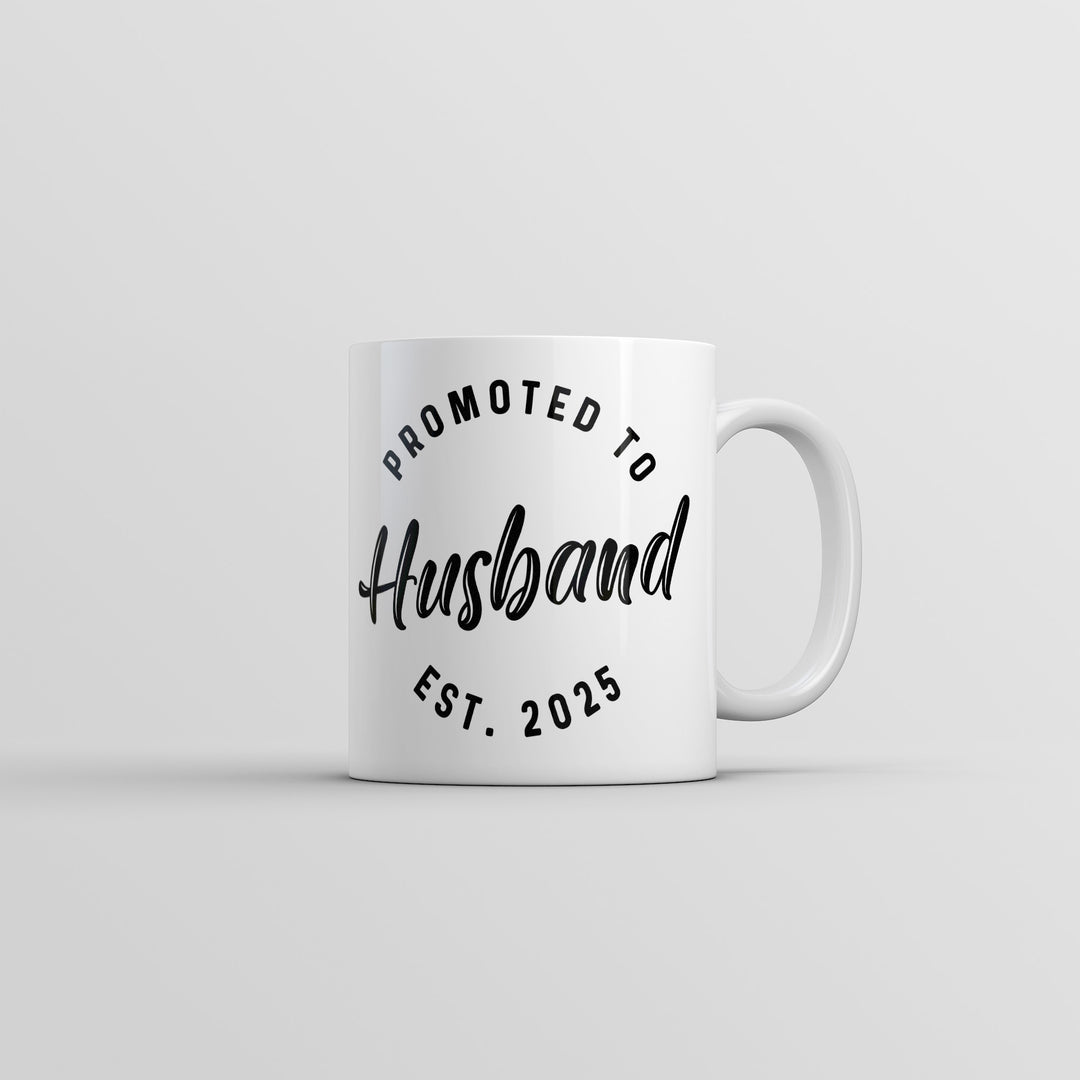 Funny White Promoted To Husband 2025 Coffee Mug Nerdy Sarcastic Tee