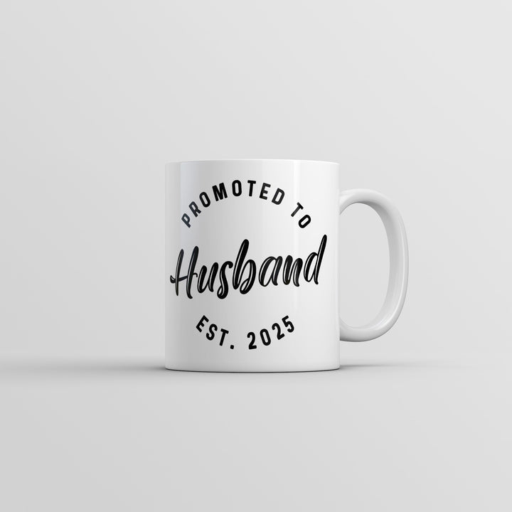 Funny White Promoted To Husband 2025 Coffee Mug Nerdy Sarcastic Tee