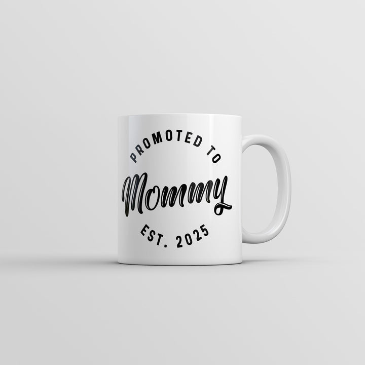 Funny White PromotedMommy2025 Coffee Mug Nerdy Sarcastic Tee