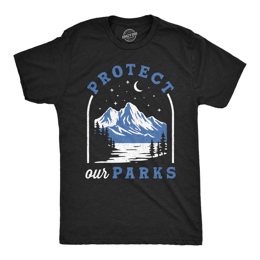 Funny Heather Black - Protect Our Parks Protect Our Parks Mens T Shirt Nerdy camping Tee