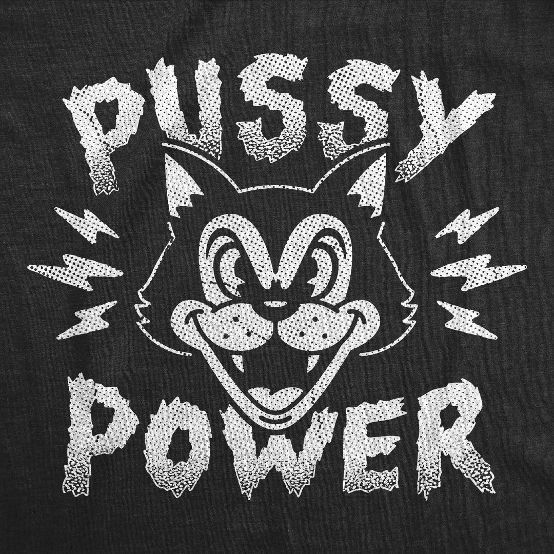 Pussy Power Women's T Shirt