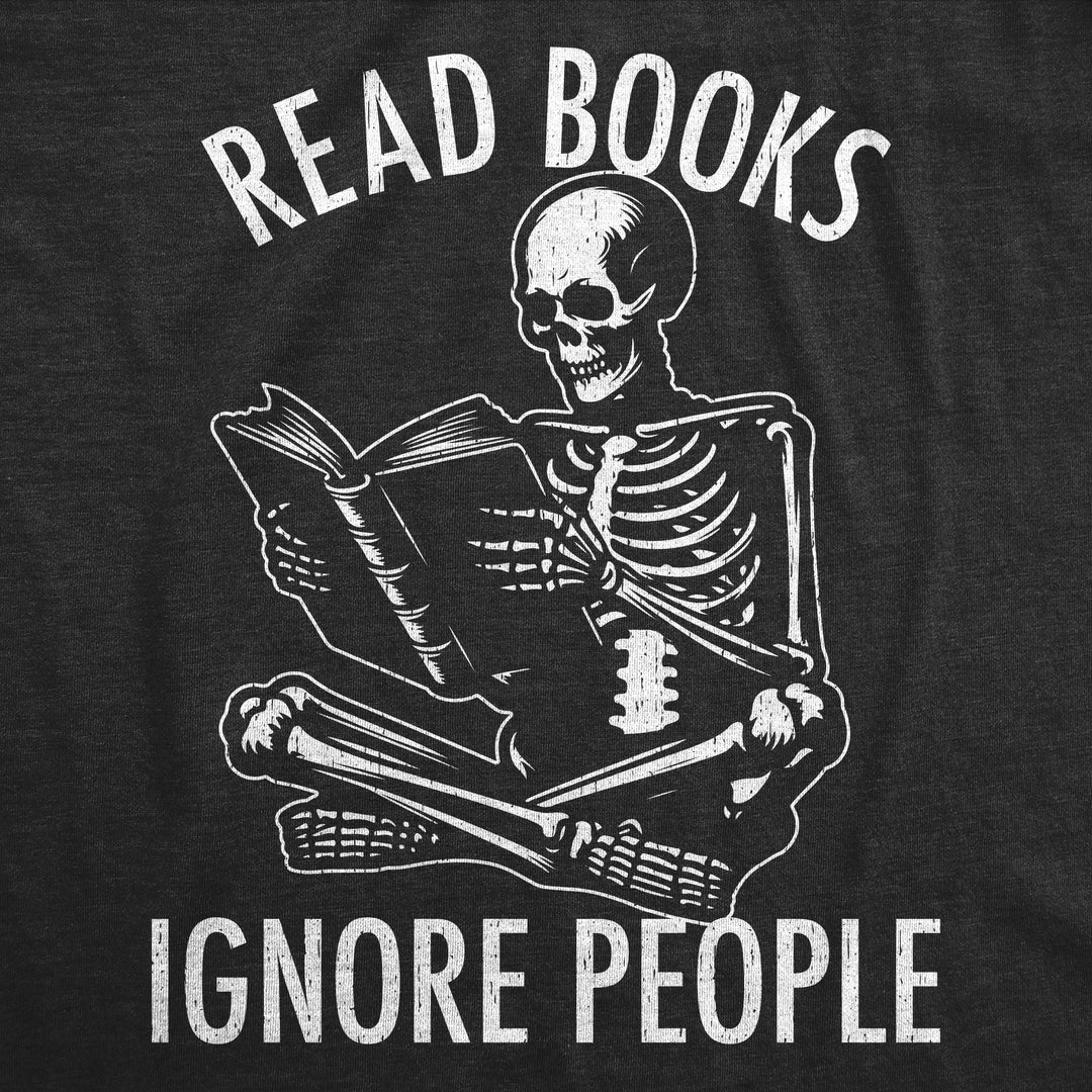 Read Books Ignore People Men's T Shirt