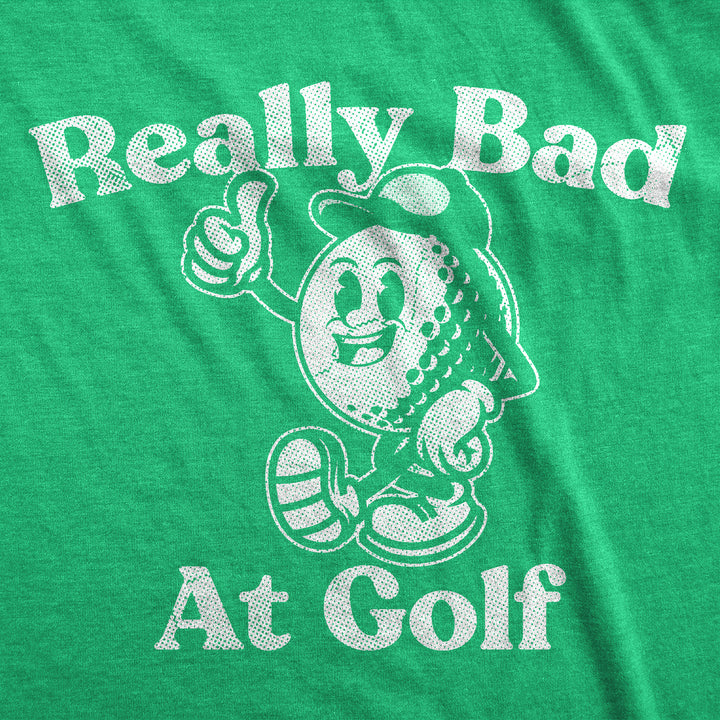 Really Bad At Golf Men's T Shirt