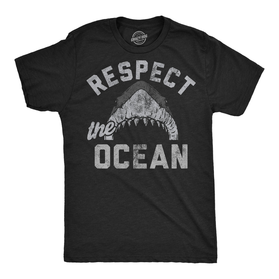 Funny Heather Black - Respect The Ocean Respect The Ocean Mens T Shirt Nerdy shark week sarcastic Tee