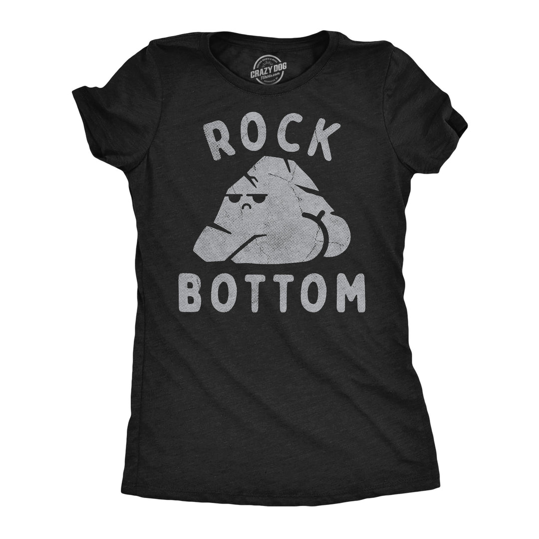 Funny Heather Black - Rock Bottom Rock Bottom Womens T Shirt Nerdy sarcastic Tee