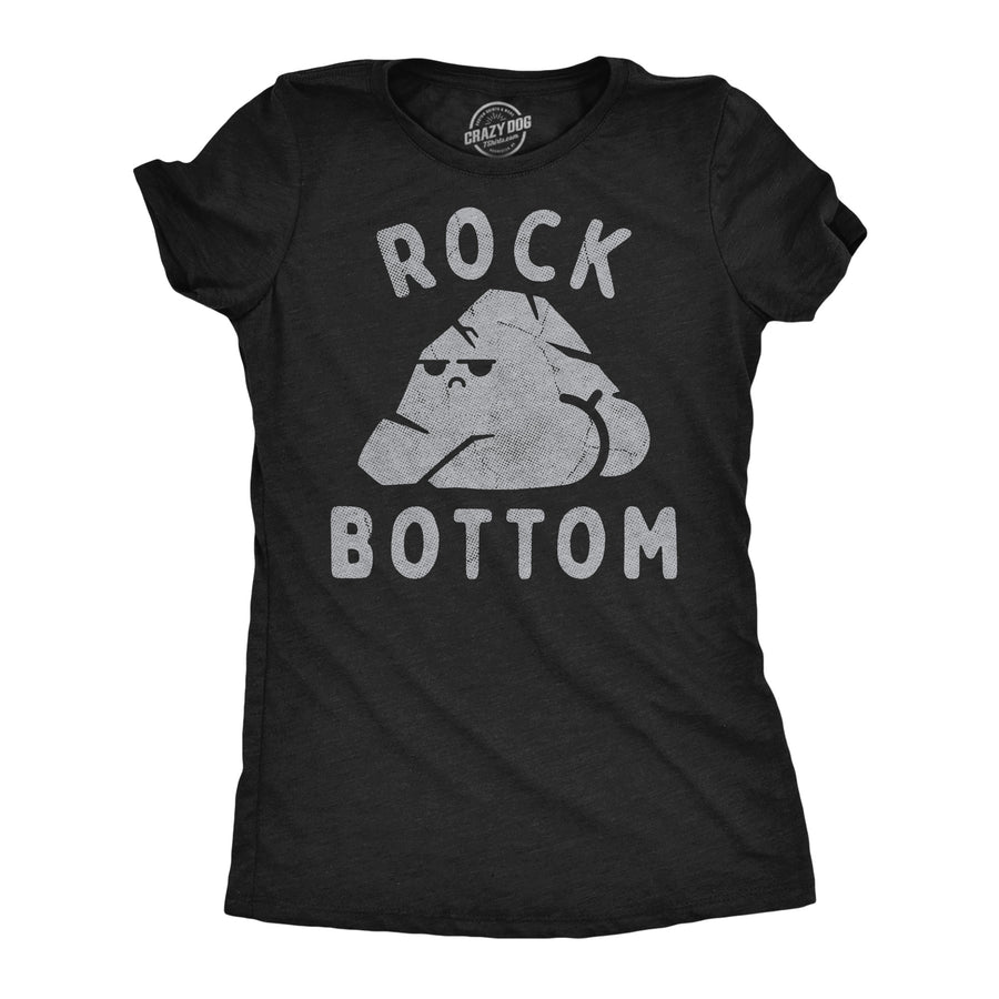 Funny Heather Black - Rock Bottom Rock Bottom Womens T Shirt Nerdy sarcastic Tee