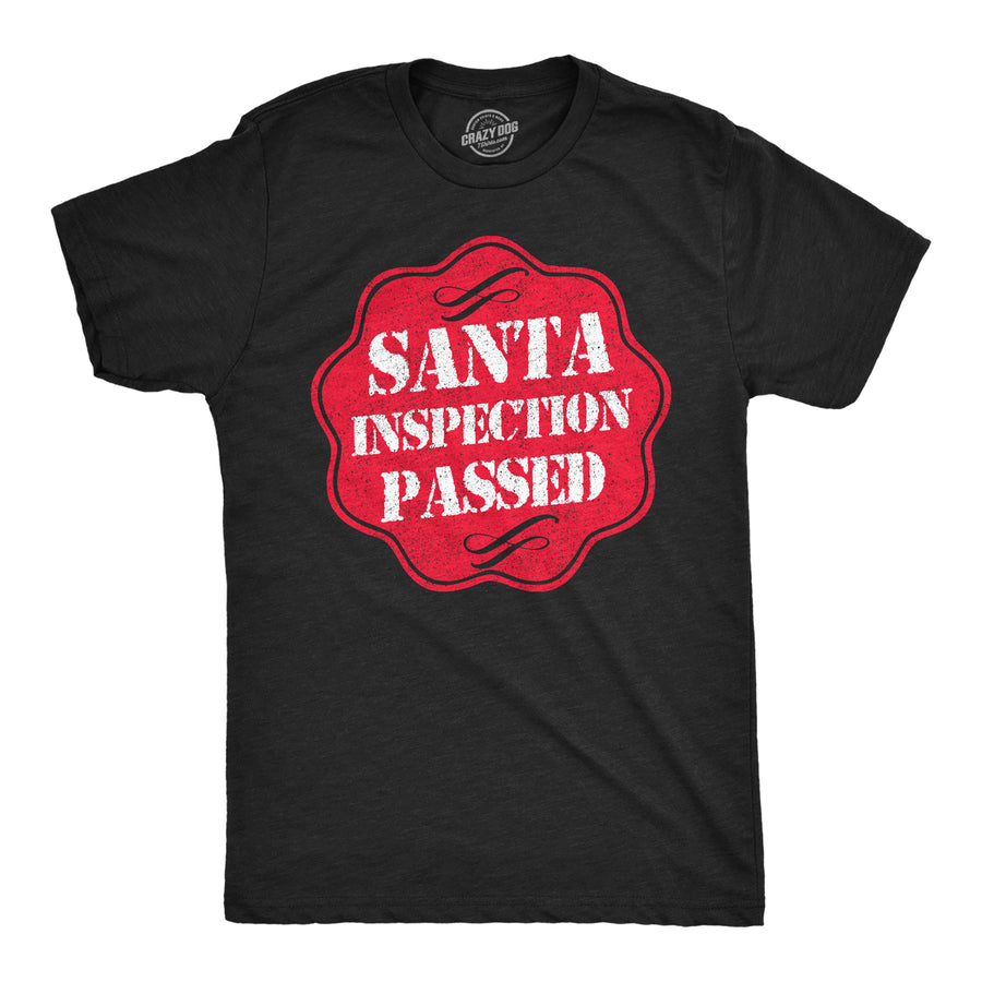 Funny Heather Black - Santa Inspection Passed Santa Inspection Passed Mens T Shirt Nerdy Christmas Tee