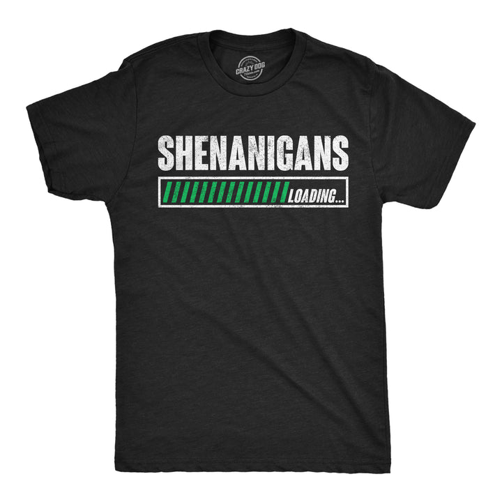 Funny Heather Black - Shenanigans Loading Shenanigans Loading Mens T Shirt Nerdy Saint Patrick's Day sarcastic Tee