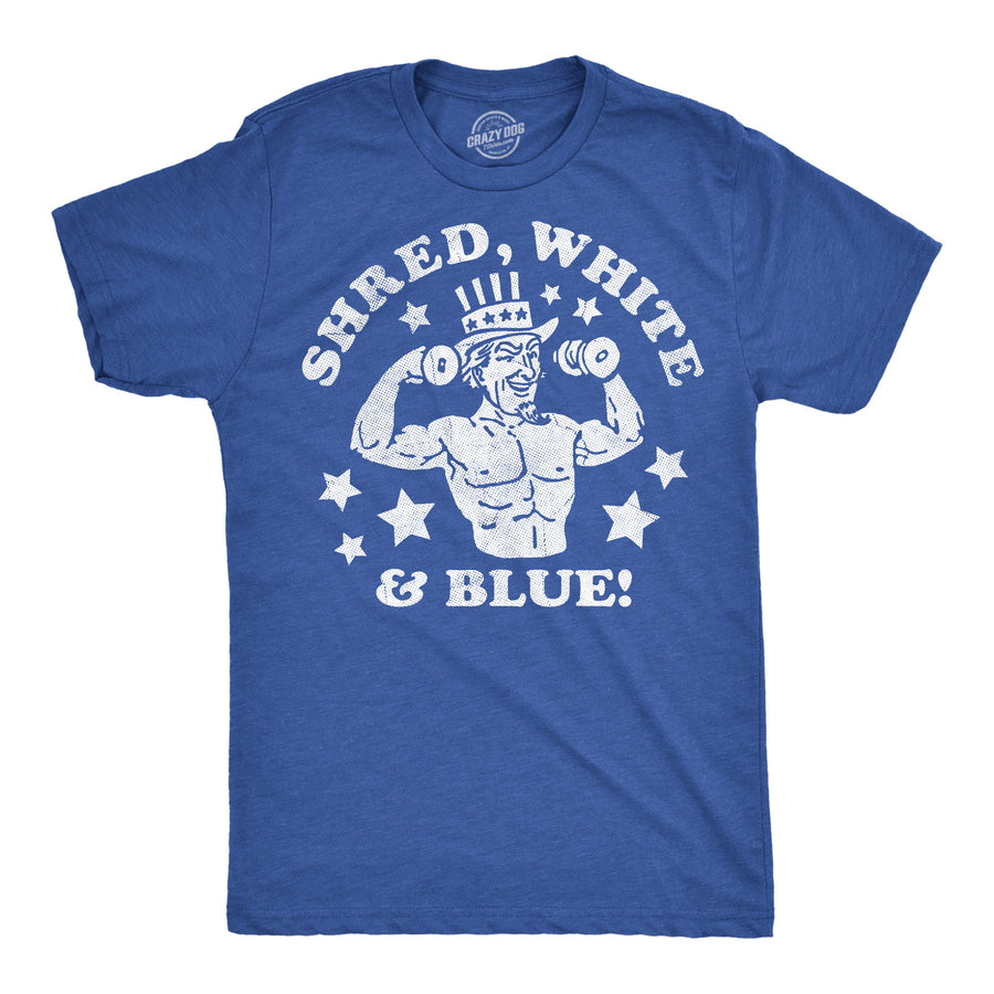 Funny Heather Royal - Shred White Blue Shred White And Blue Mens T Shirt Nerdy Fourth Of July fitness Tee