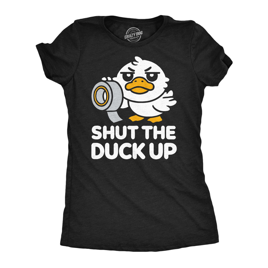 Funny Heather Black - Shut The Duck Up Shut The Duck Up Womens T Shirt Nerdy animal offessive Tee