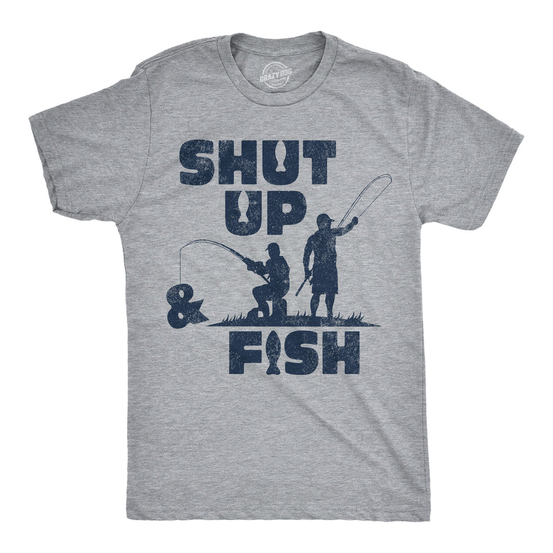 Funny Light Heather Grey - Shut Up Fish Shut Up And Fish Mens T Shirt Nerdy fishing sarcastic Tee