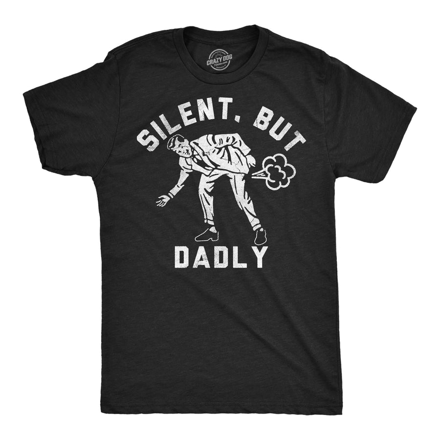 Funny Heather Black - Silent Dadly Silent But Dadly Mens T Shirt Nerdy Father's Day Toilet sarcastic Tee