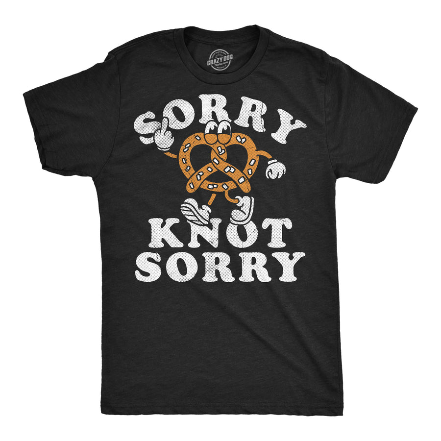 Funny Heather Black - Knot Sorry Sorry Knot Sorry Mens T Shirt Nerdy food sarcastic Tee