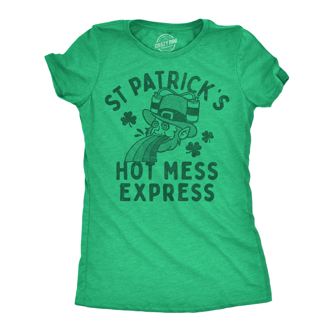 Funny Heather Green - Hot Mess Express St Patricks Hot Mess Express Womens T Shirt Nerdy Saint Patrick's Day sarcastic Drinking Tee