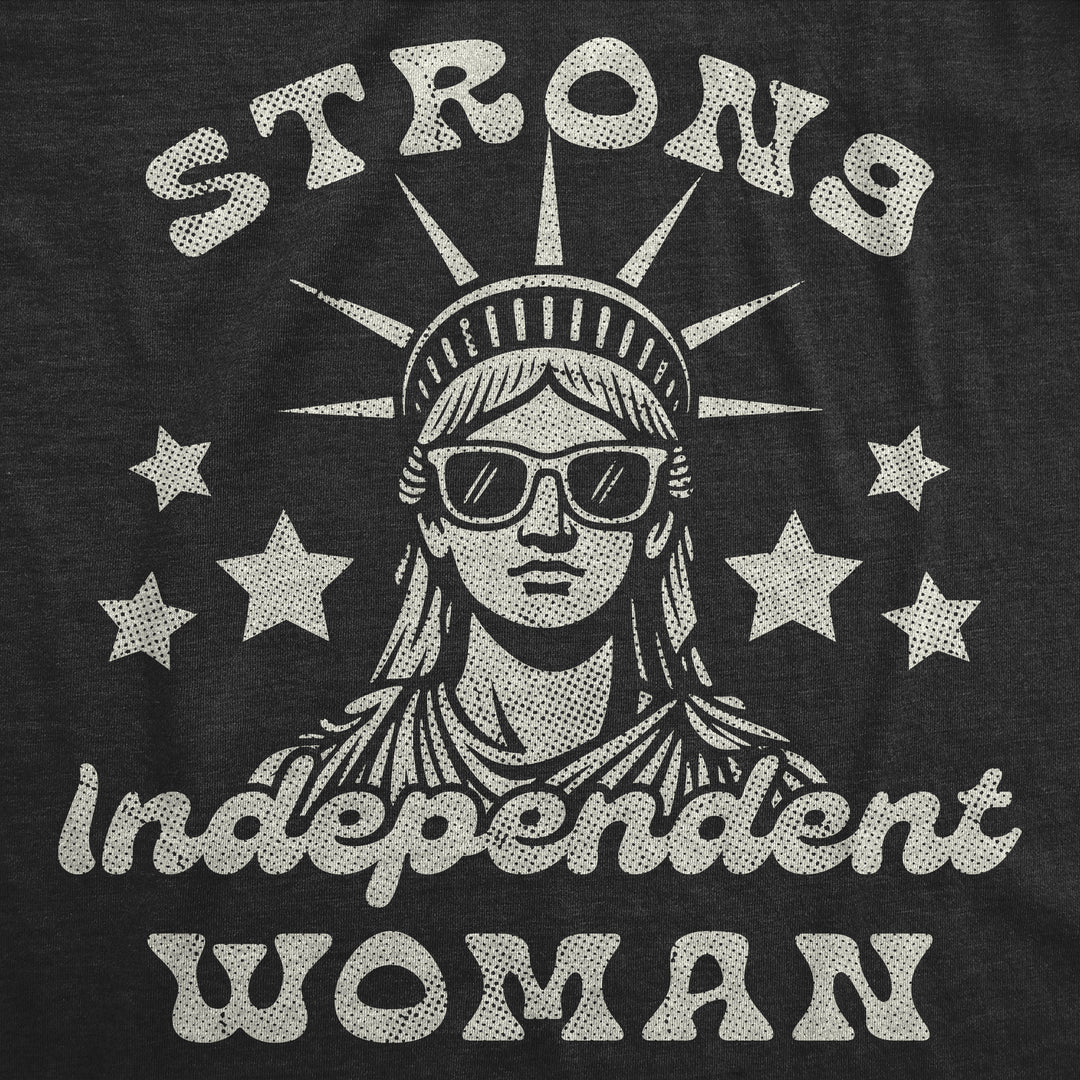 Strong Independent Woman Women's T Shirt
