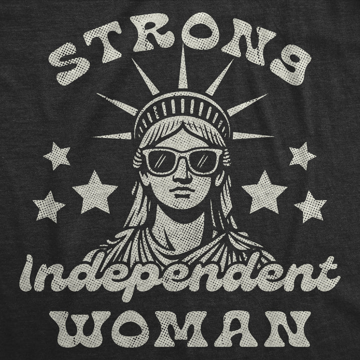 Strong Independent Woman Women's T Shirt