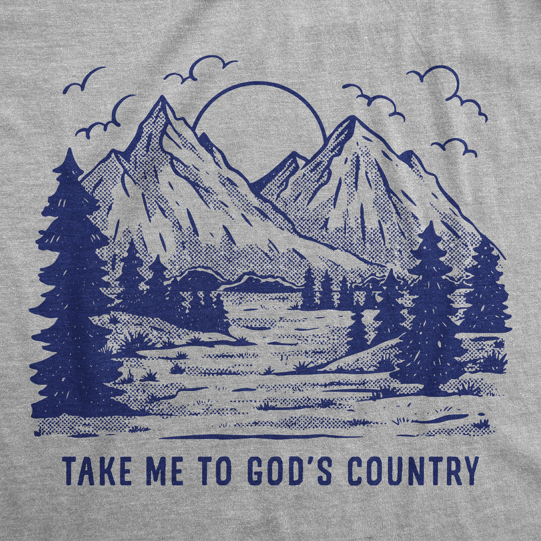 Take Me To Gods Country Men's T Shirt