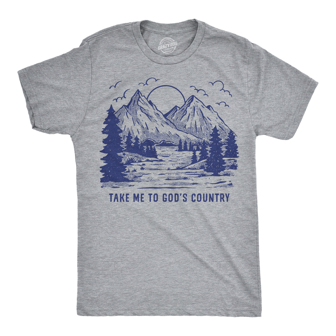 Funny Light Heather Grey - Gods Country Take Me To Gods Country Mens T Shirt Nerdy sarcastic camping Tee