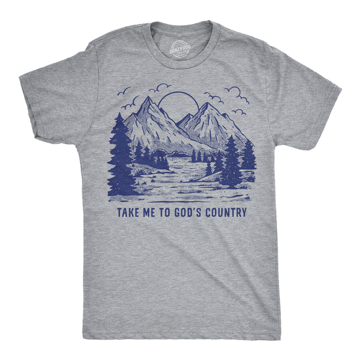 Funny Light Heather Grey - Gods Country Take Me To Gods Country Mens T Shirt Nerdy sarcastic camping Tee