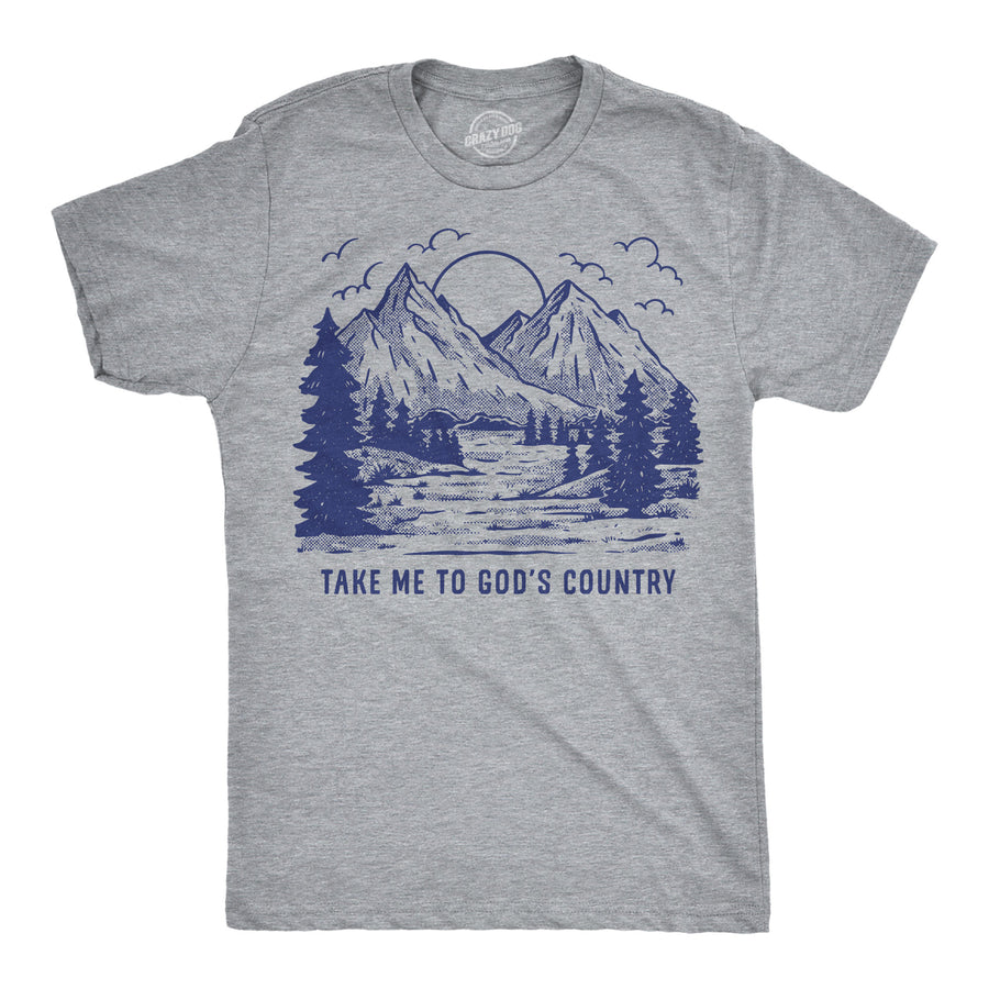 Funny Light Heather Grey - Gods Country Take Me To Gods Country Mens T Shirt Nerdy sarcastic camping Tee