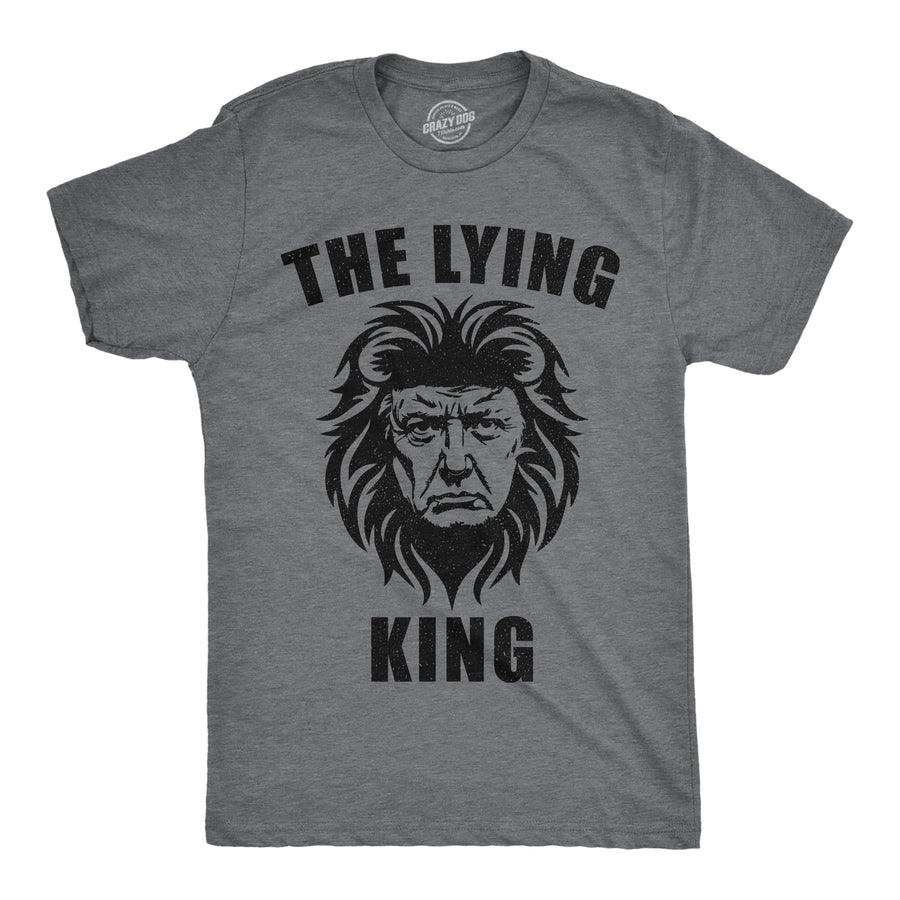 Funny Dark Heather Grey - Lying King The Lying King Mens T Shirt Nerdy political animal sarcastic Tee