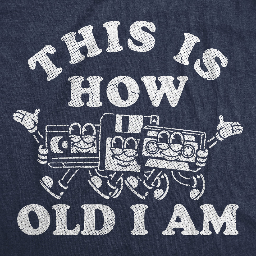 This Is How Old I Am Men's T Shirt