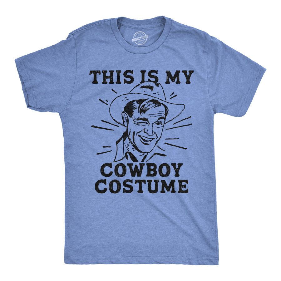 Funny Light Heather Blue - Cowboy Costume This Is My Cowboy Costume Mens T Shirt Nerdy sarcastic Tee