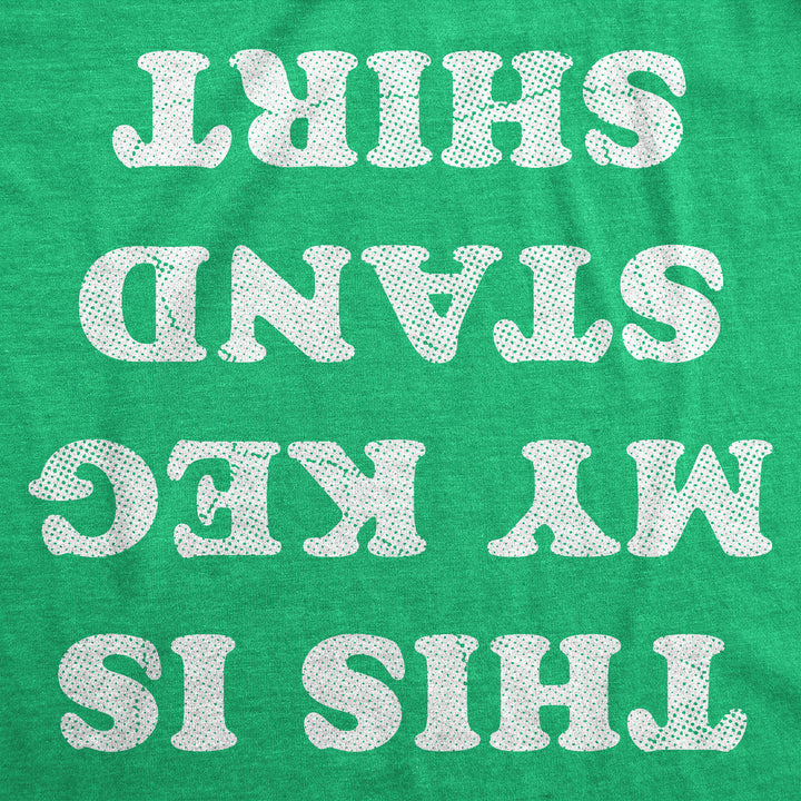 This Is My Keg Stand Shirt Men's T Shirt