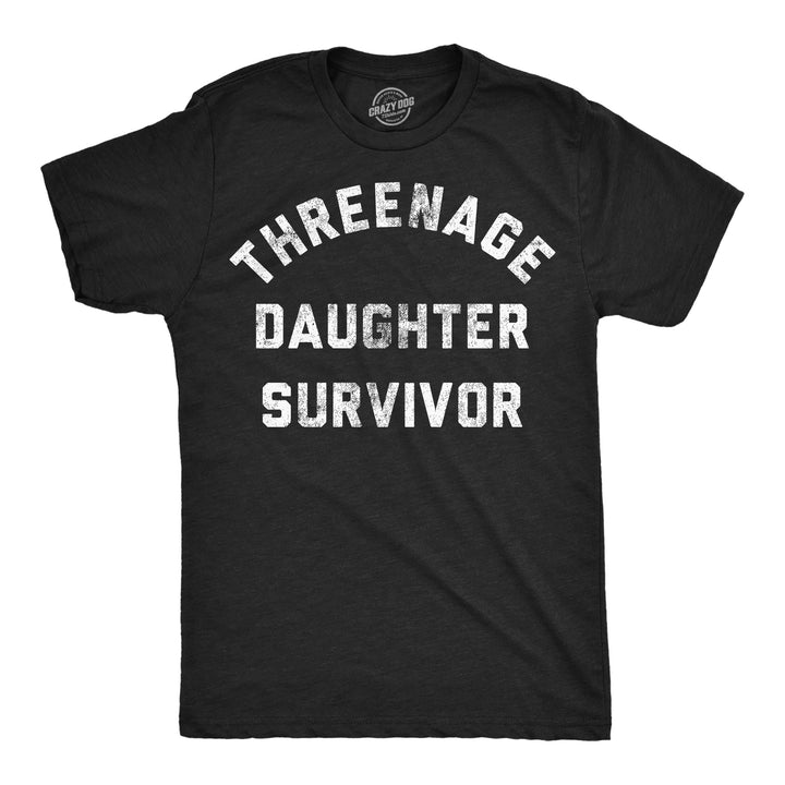 Funny Heather Black - Threenage Threenage Daughter Survivor Mens T Shirt Nerdy sarcastic Tee