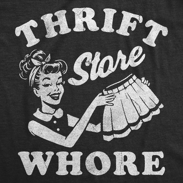 Thrift Store Whore Women's T Shirt