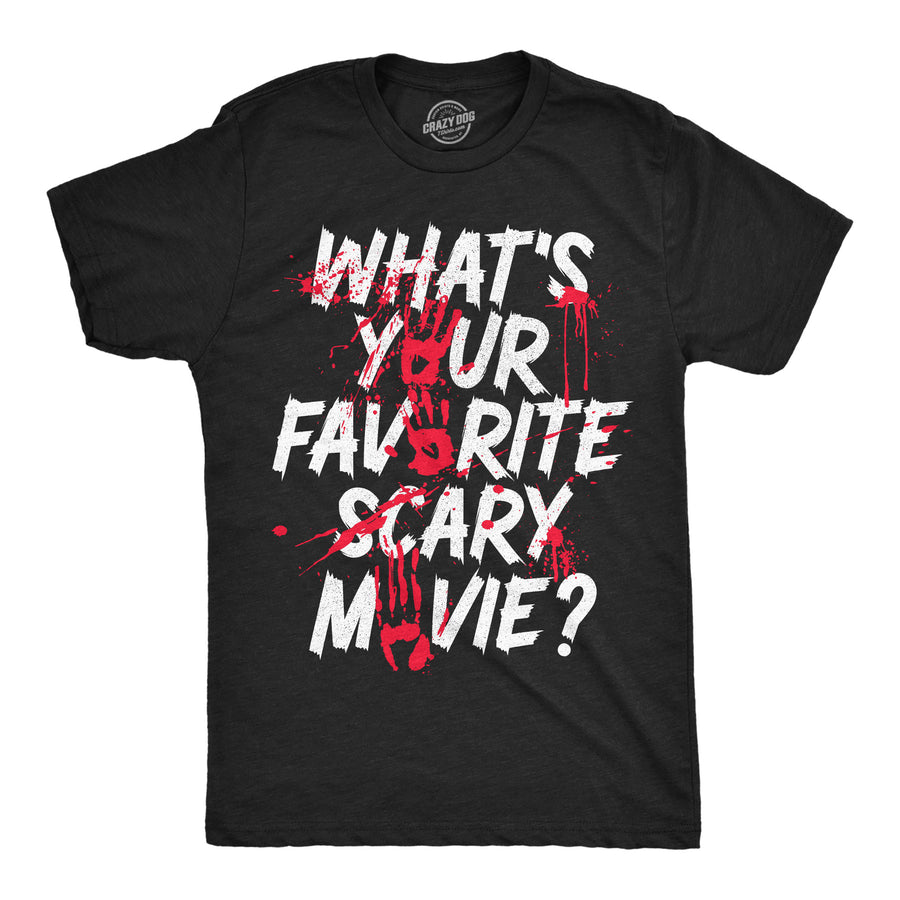 Funny Heather Black - Scary Movie Whats Your Favorite Scary Movie Mens T Shirt Nerdy TV & Movies sarcastic Tee