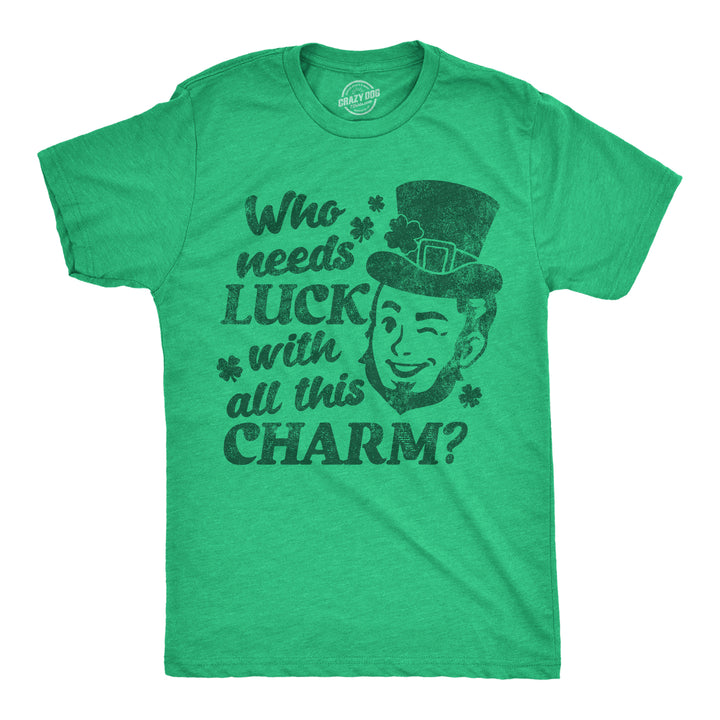 Funny Heather Green - Winking Luck Who Needs Luck With All This Charm Mens T Shirt Nerdy Saint Patrick's Day sarcastic Tee