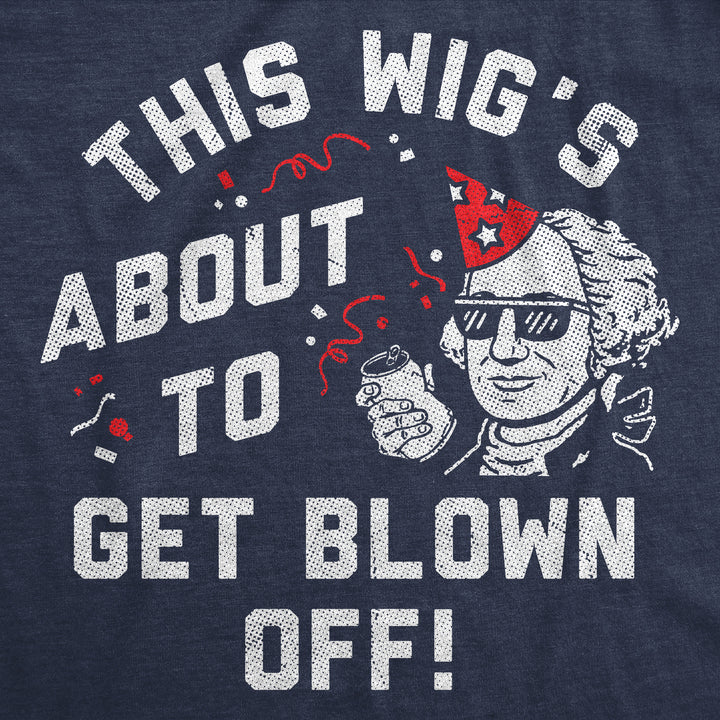 This Wigs About To Get Blown Off Men's T Shirt