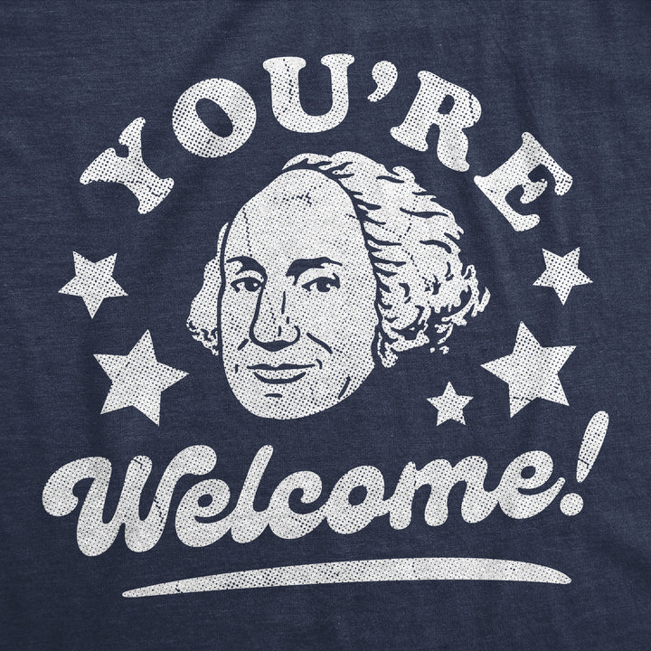 Youre Welcome George Washington Men's T Shirt