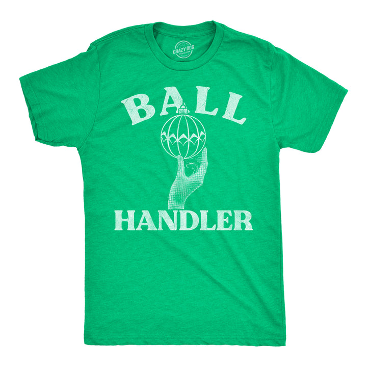 Funny Heather Green - Ball Handler Ornament Ball Handler Christmas Ornament Mens T Shirt Nerdy Christmas offensive sex Tee