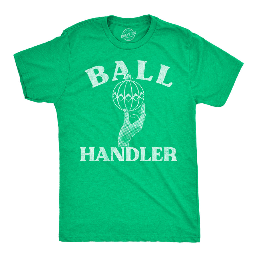 Funny Heather Green - Ball Handler Ornament Ball Handler Christmas Ornament Mens T Shirt Nerdy Christmas offensive sex Tee