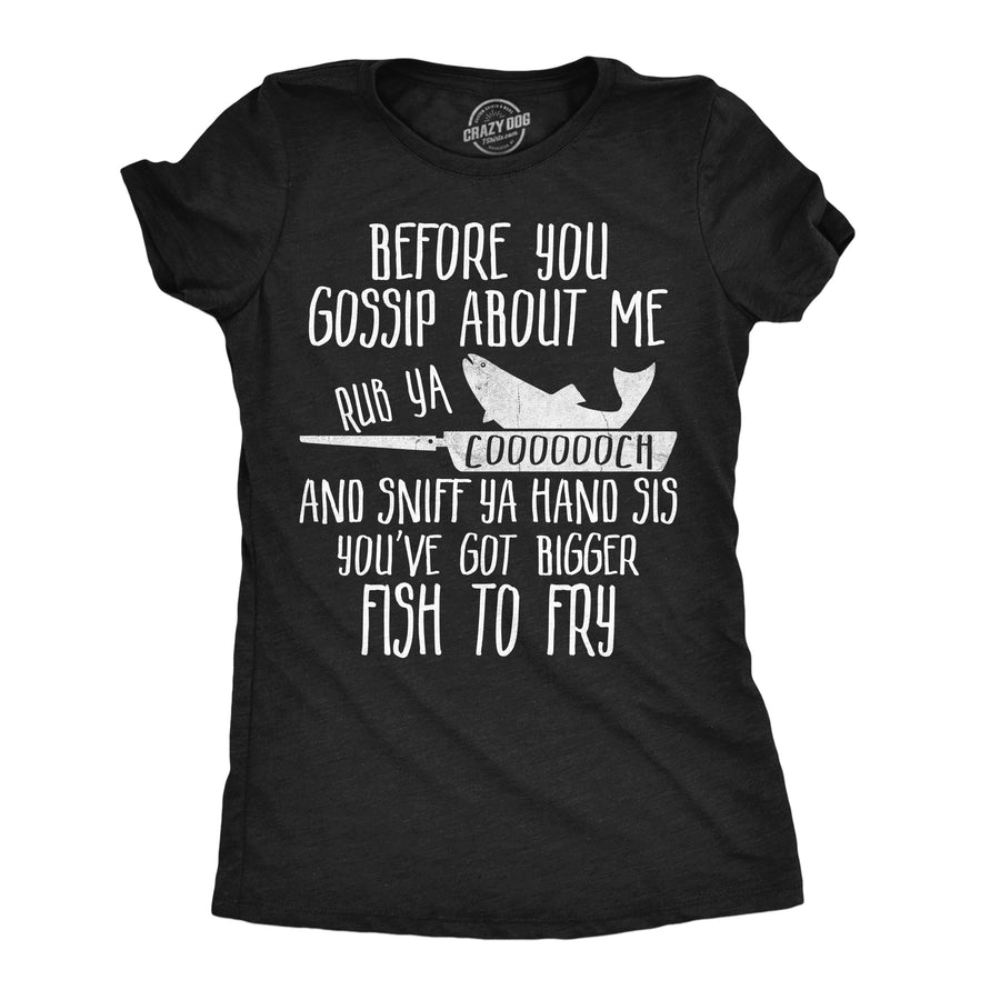 Funny Heather Black - Before You Gossip Before You Gossip About Me Rub Ya Cooch Womens T Shirt Nerdy offensive sex Tee