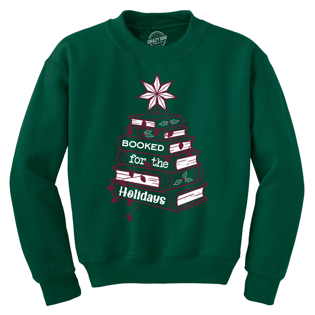 Funny Green - Booked Up Booked For The Holidays Sweatshirt Nerdy Christmas Nerdy Tee