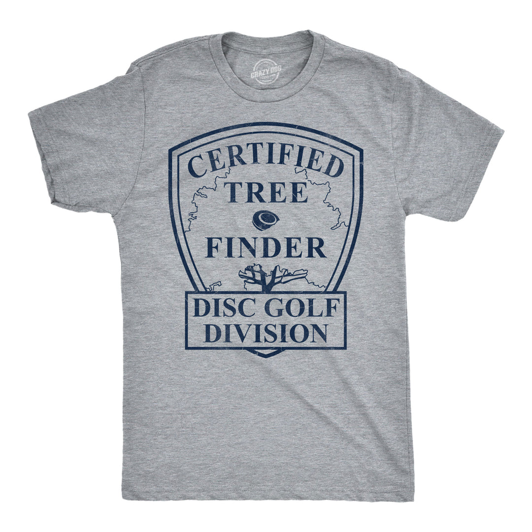 Funny Light Heather Grey - Certified Tree Finder Certified Tree Finder Disc Golf Division Mens T Shirt Nerdy blank Tee