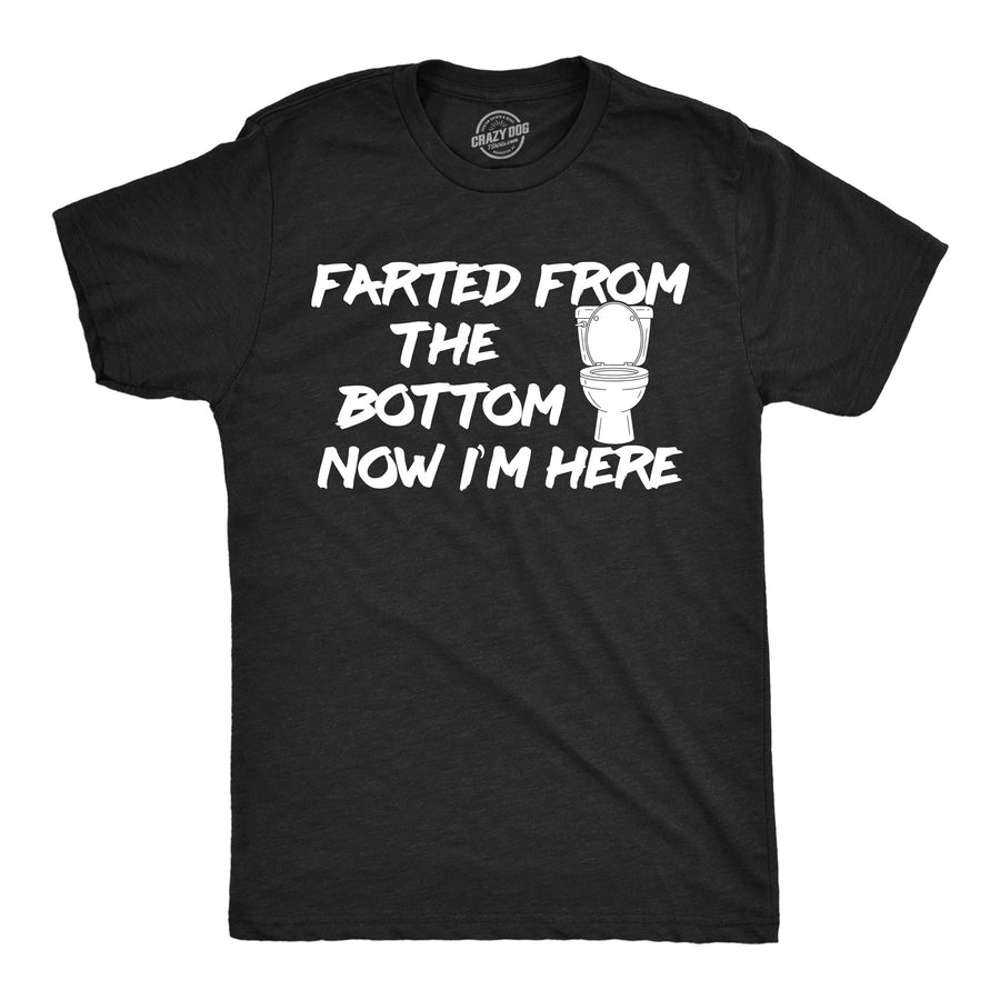 Funny Heather Black - Farted From Bottom Farted From The Bottom Now Im Here Mens T Shirt Nerdy toilet music Tee