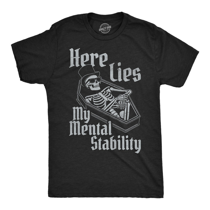 Funny Heather Black - Here Lies Mental Here Lies My Mental Stability Mens T Shirt Nerdy mental Tee