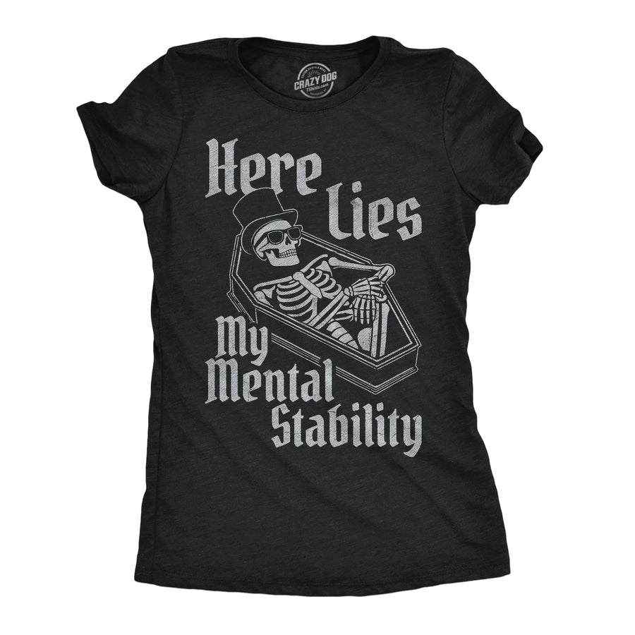 Funny Heather Black - Here Lies Mental Here Lies My Mental Stability Womens T Shirt Nerdy mental Tee