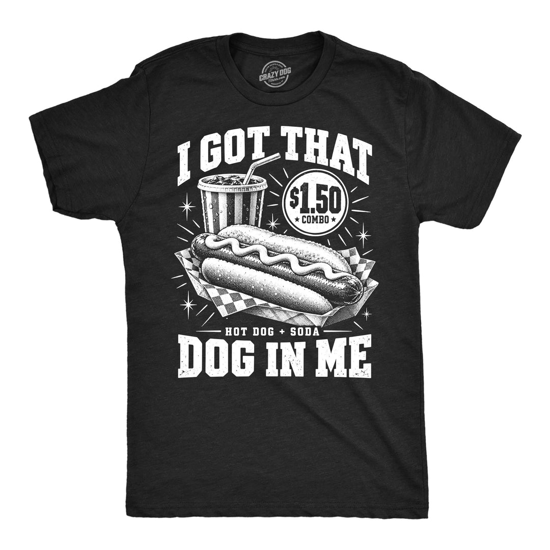 Funny Heather Black - Hotdog In Me I Got That Dog In Me Mens T Shirt Nerdy Food Tee
