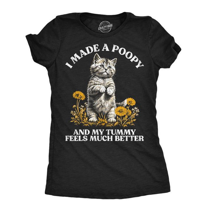 Funny Heather Black - Made A Poopy I Made A Poopy And My Tummy Feels Much Better Womens T Shirt Nerdy toilet cat Tee